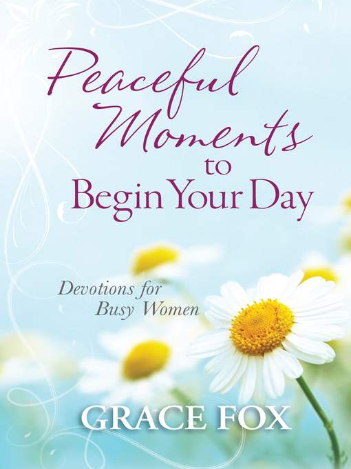 Title details for Peaceful Moments to Begin Your Day by Grace Fox - Available